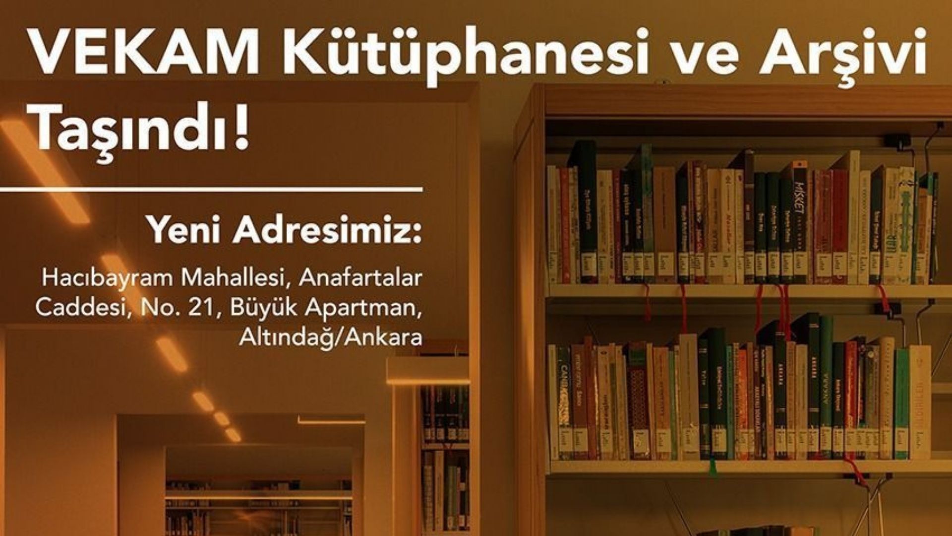 VEKAM Kütüphanesi ve Arşivi Taşındı !