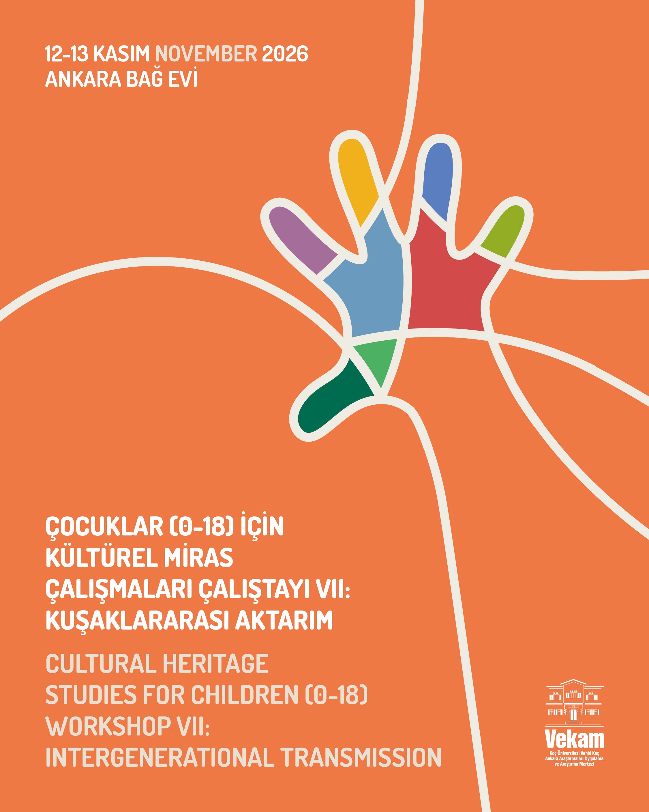 Çocuklar (0–18) için Kültürel Miras Çalışmaları Çalıştayı VII: Kuşaklararası Aktarım